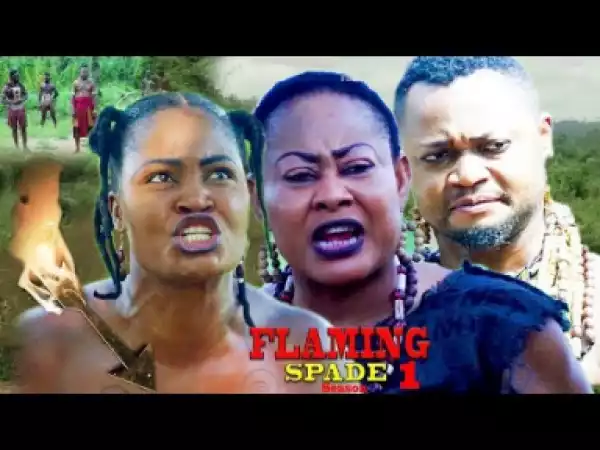 Flaming Spade Season 1 - 2019 Nollywood Movie